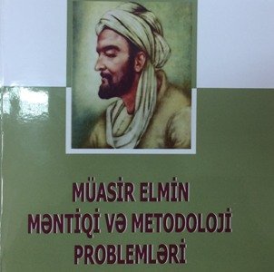 Müasir elmin məntiqi və metodoloji problemləri