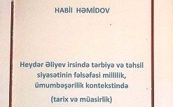 “Heydər Əliyev irsində tərbiyə və təhsil siyasətinin fəlsəfəsi millilik, ümumbəşərilik kontekstində (tarix və müasirlik)” adlı kitabı nəşr olunub