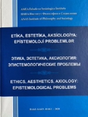 ETİKA, ESTETİKA, AKSİOLOGİYA: EPİSTEMOLOJİ PROBLEMLƏR