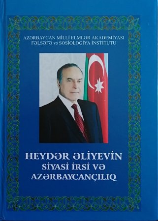 “Heydər Əliyevin siyasi irsi və azərbaycançılıq” adlı toplu nəşr edilmişdir