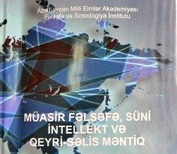 “Müasir  fəlsəfə, süni intellekt və qeyri-səlis məntiq” adlı monoqrafiya işıq üzü görmüşdür