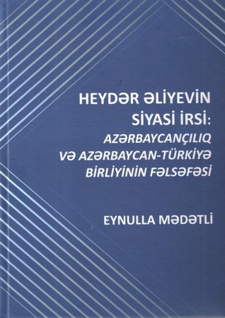 Heydər Əliyevin siyasi irsinə dair yeni araşdırma - Ziba Ağayeva yazır