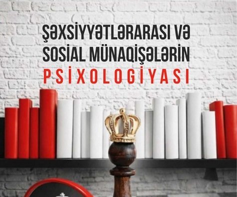 “Şəxsiyyətlərarası və sosial münaqişələrin psixologiyası” adlı kitab nəşr olunub