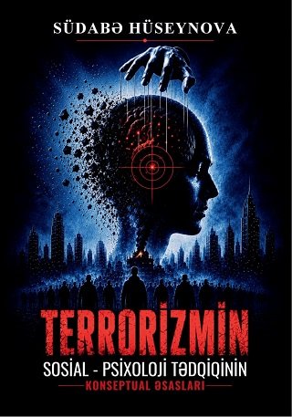 Terrorizmin Sosial-Psixoloji Tədqiqinin Konseptual Əsasları adlı kitab nəşr olunub