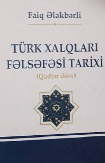 Türk xalqları fəlsəfəsi tarixi kitabı çapdan çıxıb