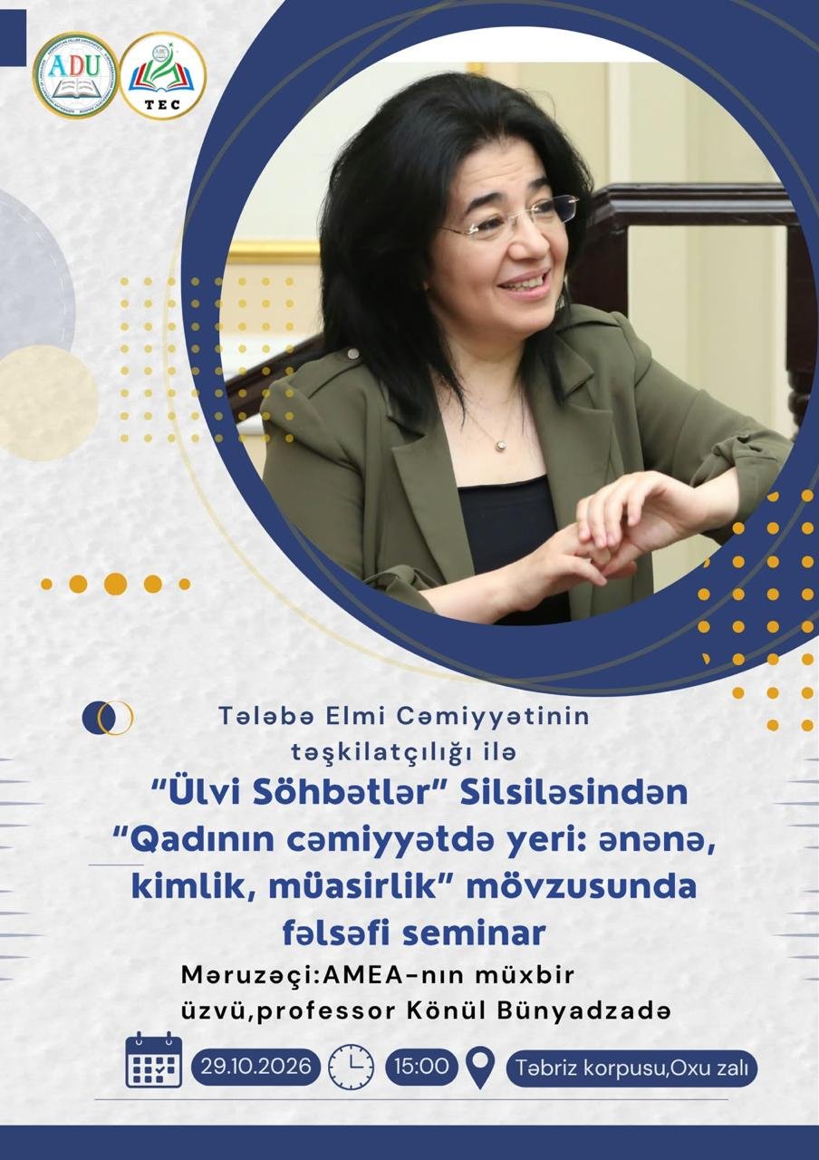 “Ülvi söhbətlər” silsiləsindən “Qadının cəmiyyətdə yeri:ənənə,kimlik,müasirlik” mövzusunda fəlsəfi seminar keçiriləcək